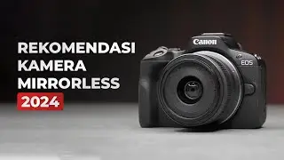 6 Rekomendasi Kamera Mirrorless Pemula Terbaik 2024