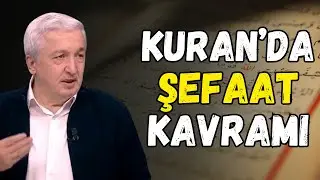 KURAN'DA ŞEFAAT KAVRAMI | Mehmet Okuyan
