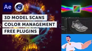 Scan 3D Models with Phone, Color Management, and Free Plugins for After Effects & Cinema 4D