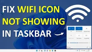 WiFi icon not showing in taskbar Windows 11