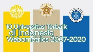 10 Universitas Terbaik di Indonesia versi Webometrics (2007-2020)
