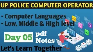 Day 05. UP Police computer operator. Computer languages. High, Middle and low level languages