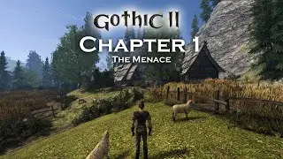 Gothic 2 Night of The Raven Chapter 1 - The Menace