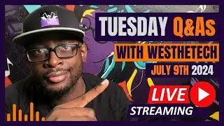 TUESDAY Q&As WITH WESTHETECH | JULY 9TH 2024 | MUSIC INDUSTRY TIPS