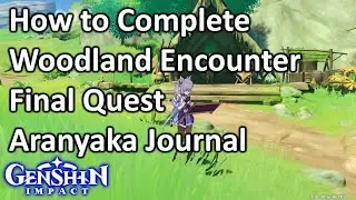 Woodland Encounter Final Quest Aranyaka Journal Genshin Impact