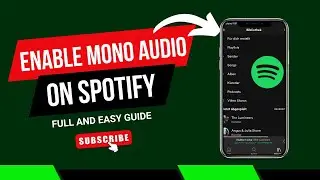 How To Enable Mono Audio On Spotify