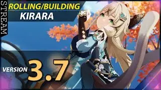 3.7 and Kirara are here! Rolling/Building Kirara.