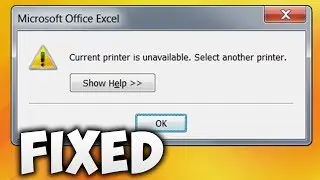 How To Fix Current Printer Is Unavailable Select Another Printer In Excel Error (Easy Solution)