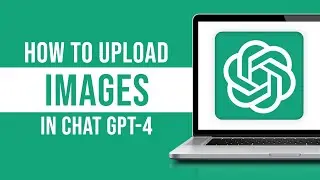 How to Upload Images to ChatGPT (Tutorial)