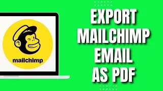 How To Download Mailchimp Email as PDF (QuicK Tutorial )