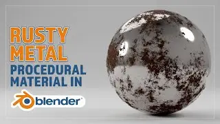 CREATE A PROCEDURAL RUSTY METAL MATERIAL FOR BLENDER