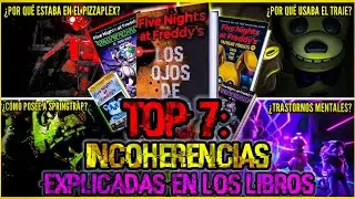 TOP 7: Incoherencias De Los Juegos De FNaF Explicadas En Los Libros | Five Nights at Freddy’s