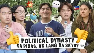 POLITICAL DYNASTY SA PINAS, OK LANG BA SA 'YO? (Opinionated Ep.18)