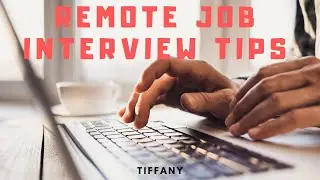 Remote Job Interview Tips