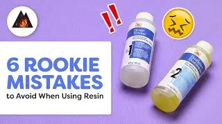 Top 6 Resin Mistakes You Need To Avoid!