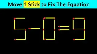 Matchstick Puzzle - Move Stick To Fix The Equation 