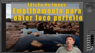 Edição de imagem com Empilhamento para obter foco perfeito