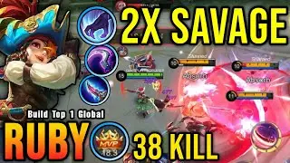 38 Kills + 2x SAVAGE!! Ruby Best Build and Emblem (PLEASE TRY) - Build Top 1 Global Ruby ~ MLBB