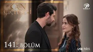 Kan Çiçekleri 141. Bölüm