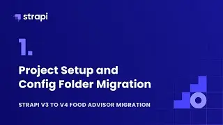 Project Setup and Config Folder Migration [ Strapi Migration Guide Food Advisor Part 1]