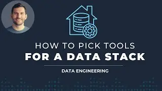 How to Pick Tools for a Data Stack (considerations)