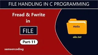 fread & fwrite function in c programming | file handling in c |sameercoding