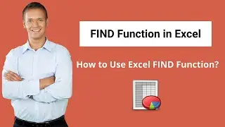 FIND Function in Excel | How to Use Excel FIND Function?