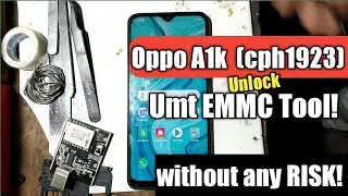 Oppo A1k (cph1923) Unlock with umt emmc tool! Without Risk.