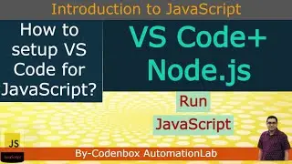 JS_Part 15 :How to install VS Code editor with Node.js to run JavaScript?