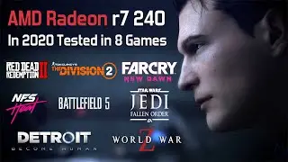 AMD Radeon r7 240 in 2020 Tested in 8 Games