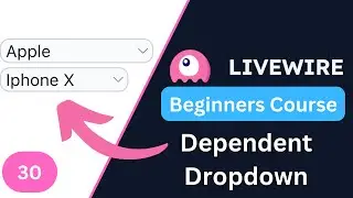 Dependent Dropdown | Laravel Livewire 3 for Beginners EP30