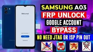 Samsung A03 (SM-A035F) FRP Bypass Android 13 U2 U3 2023