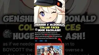 Genshin x McDonald Collab Faces Huge Backlash!