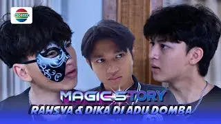 Rahsya dan Dika Diadu Domba oleh Al? | | Magic5tory - Episode 513