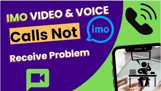 Imo Video And Voice Calls Not Receive Problem | imo message Not Receive | Imo