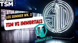 TSM vs IMT | Week 2 Game 4 LCS Summer Split 2023 | TTSM Season 3 Ep. 65