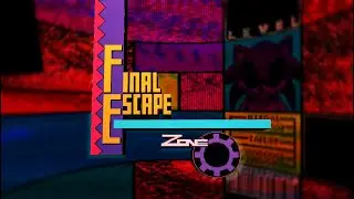 FINAL ZONE: FINAL ESCAPE