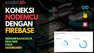 Koneksi NodeMCU dengan Firebase - Realtime dashboard | Tutorial Pemrograman Arduino dan IoT