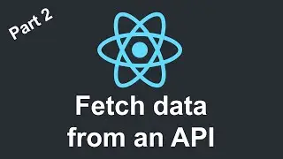 React JS for beginners: Tutorial 10 - Fetching data from an API (part 2)