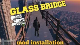 Glass Bridge Mod installing in Gta V | Gta Mods | Gamebank