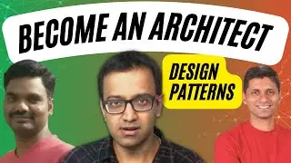 How to Become an Architect - 2 - Design Patterns | Koushik, Ranga & Siva