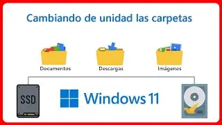 #9 | Windows 11 cambiar de UNIDAD las carpetas DOCUMENTOS, DESCARGAS y otras FACIL  y RAPIDO