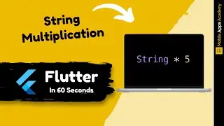 String Multiplication | FLUTTER IN 60 SECONDS | #07