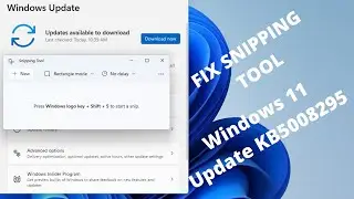 Snipping Tool Not Working | New Windows 11 Update Will Fix Snipping Tool, Start Menu and Settings