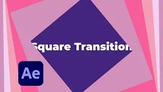 Square Transition in After Effects