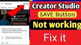 youtube studio save button not working | yt studio save problem