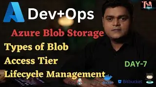 How to configure azure blob storage , types of blobs , Access tier and Storage lifecycle management