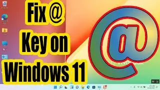 At Key @ Not Working on Windows 11. Email symbol at not working