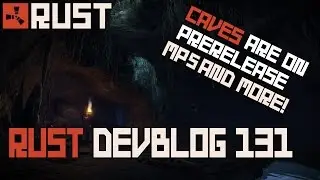 Rust Devblog 131 9 NEW! Caves On Prerelease MP5 And More!