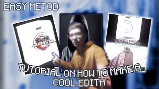 Tutorial On How To Make A Cool Edit!!!!! (became a slave to the system)